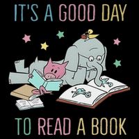 It's A Good Day To Read A Book T-Shirt