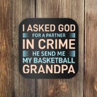 I Asked God For A Partner In Crime He Send Me My Basketball Grandpa Coaster