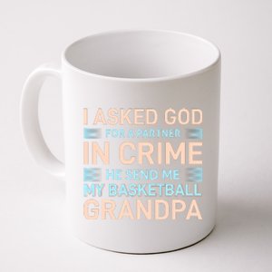 I Asked God For A Partner In Crime He Send Me My Basketball Grandpa Coffee Mug