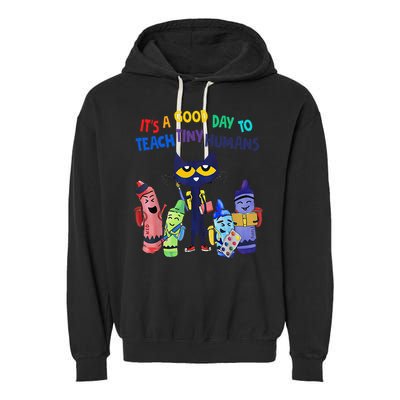 Its A Good Day To Teach Tiny Humans Cat Teacher Lover Garment-Dyed Fleece Hoodie
