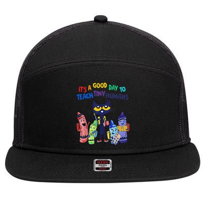 Its A Good Day To Teach Tiny Humans Cat Teacher Lover 7 Panel Mesh Trucker Snapback Hat
