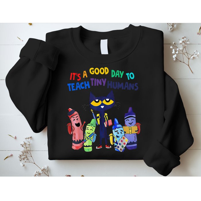 Its A Good Day To Teach Tiny Humans Cat Teacher Lover Sweatshirt