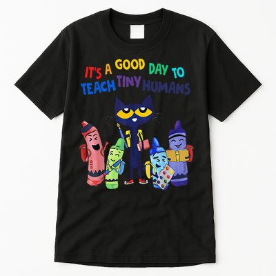 Its A Good Day To Teach Tiny Humans Cat Teacher Lover Tall T-Shirt
