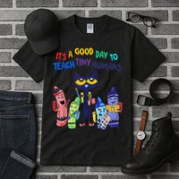 Its A Good Day To Teach Tiny Humans Cat Teacher Lover Tall T-Shirt
