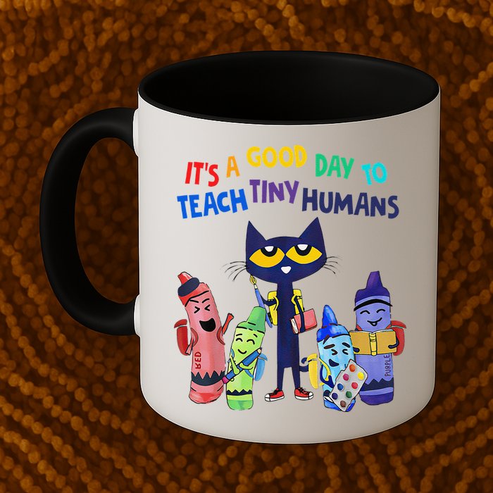 Its A Good Day To Teach Tiny Humans Cat Teacher Lover Mug