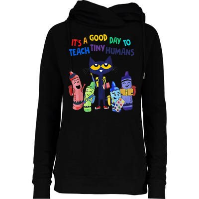 Its A Good Day To Teach Tiny Humans Cat Teacher Lover Womens Funnel Neck Pullover Hood