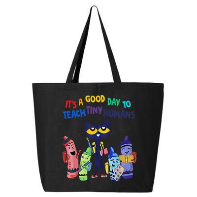 Its A Good Day To Teach Tiny Humans Cat Teacher Lover 25L Jumbo Tote