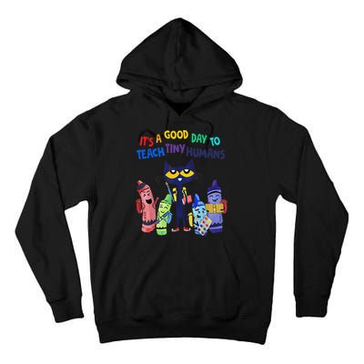 Its A Good Day To Teach Tiny Humans Cat Teacher Lover Tall Hoodie