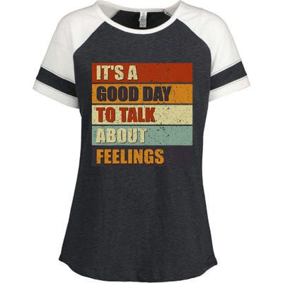 ItS A Good Day To Talk About Feelings Funny Mental Health Enza Ladies Jersey Colorblock Tee