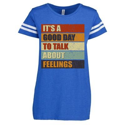 ItS A Good Day To Talk About Feelings Funny Mental Health Enza Ladies Jersey Football T-Shirt