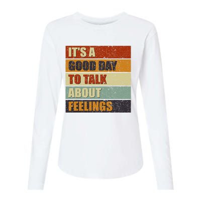 ItS A Good Day To Talk About Feelings Funny Mental Health Womens Cotton Relaxed Long Sleeve T-Shirt