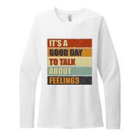 ItS A Good Day To Talk About Feelings Funny Mental Health Womens CVC Long Sleeve Shirt