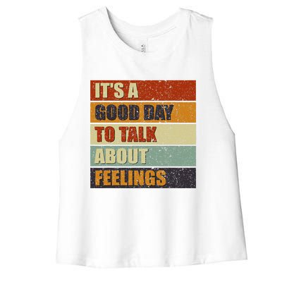 ItS A Good Day To Talk About Feelings Funny Mental Health Women's Racerback Cropped Tank