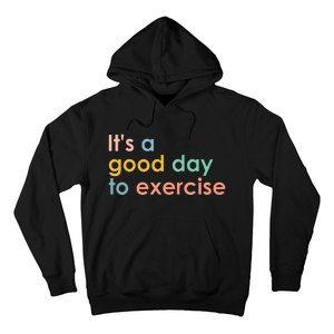 ItS A Good Day To Exercise Pe Teacher Funny Gym Exercise Hoodie