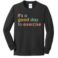 ItS A Good Day To Exercise Pe Teacher Funny Gym Exercise Kids Long Sleeve Shirt