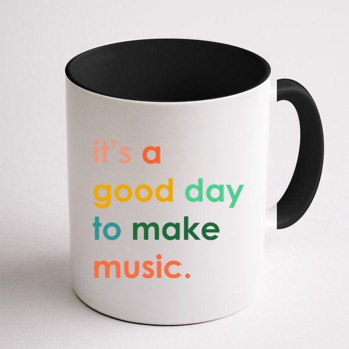 It's A Good Day To Make Music Mug