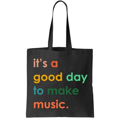It's A Good Day To Make Music Bag