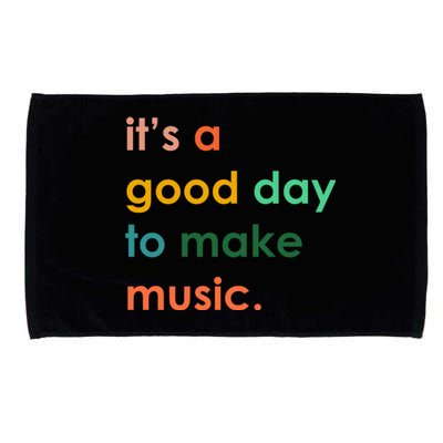 It's A Good Day To Make Music Microfiber Hand Towel