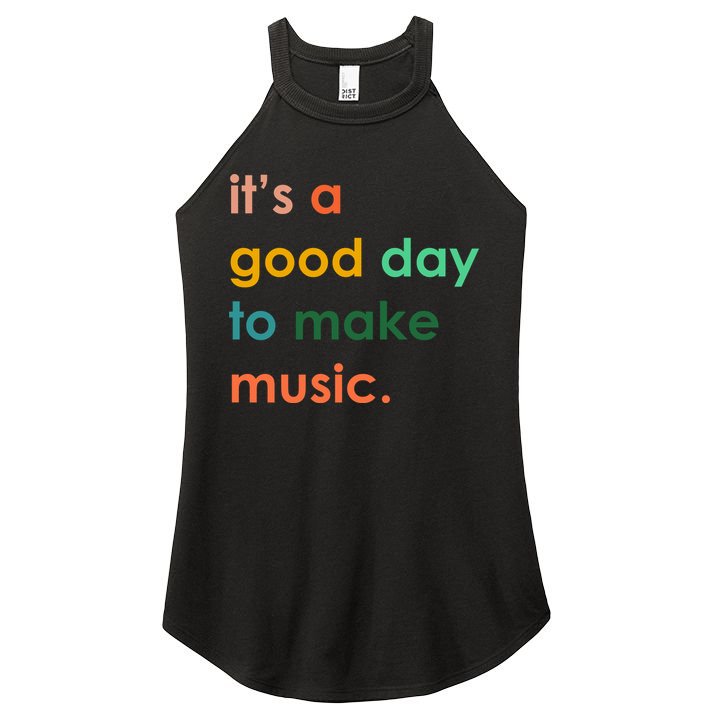 It's A Good Day To Make Music Women's Perfect Tri Rocker Tank