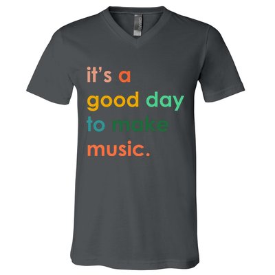 It's A Good Day To Make Music V-Neck T-Shirt