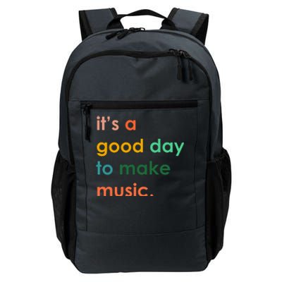 It's A Good Day To Make Music Daily Commute Backpack