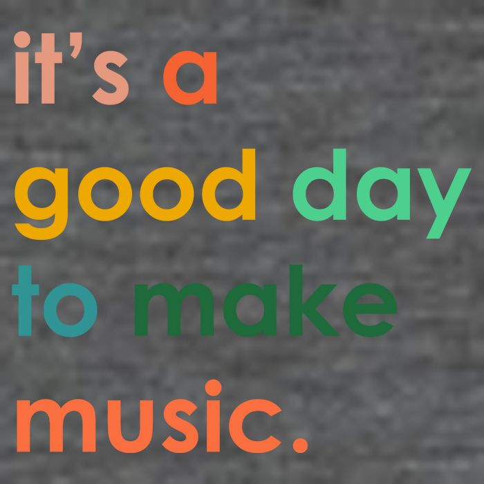 It's A Good Day To Make Music Button