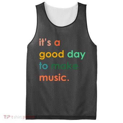 It's A Good Day To Make Music Mesh Reversible Basketball Jersey Tank