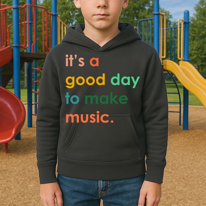 It's A Good Day To Make Music Kids Hoodie