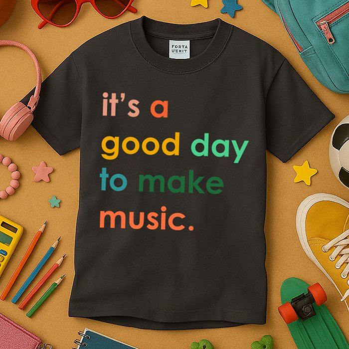 It's A Good Day To Make Music Kids T-Shirt