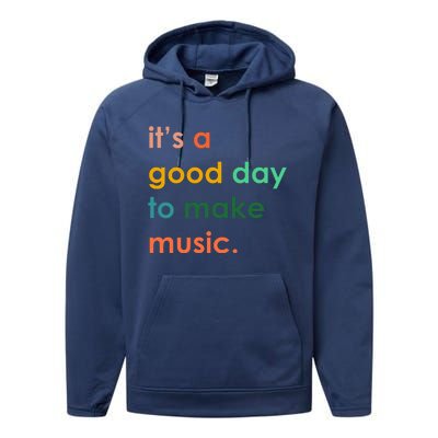 It's A Good Day To Make Music Performance Fleece Hoodie