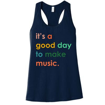 It's A Good Day To Make Music Women's Racerback Tank