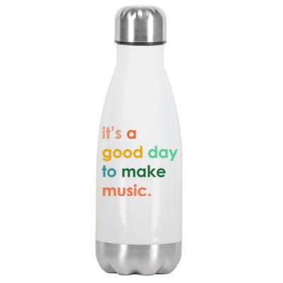 It's A Good Day To Make Music Stainless Steel Insulated Water Bottle