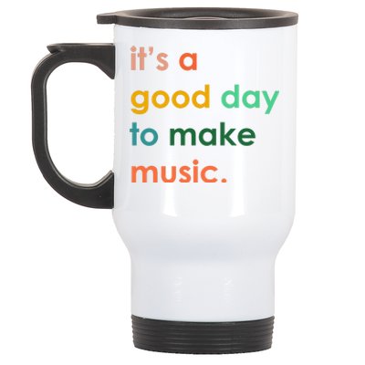 It's A Good Day To Make Music Stainless Steel Travel Mug