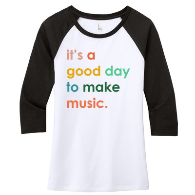 It's A Good Day To Make Music Women's Tri-Blend 3/4-Sleeve Raglan Shirt