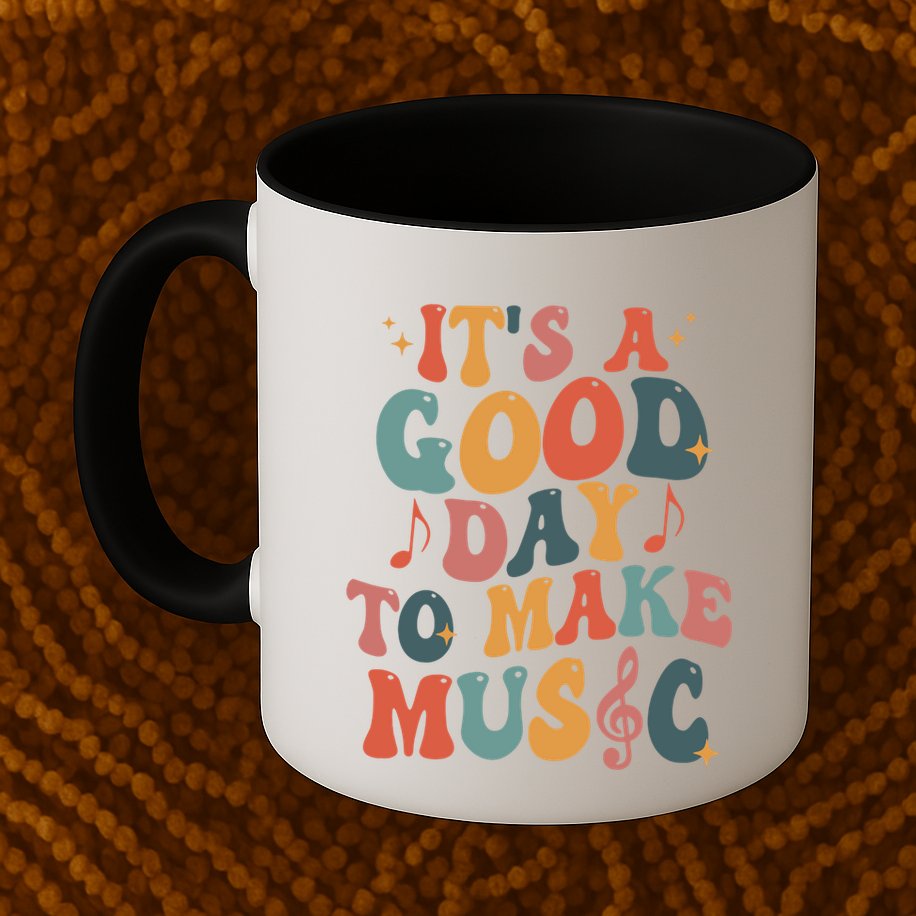 ItS A Good Day To Make Music Music Teacher Music Lover Gift Mug