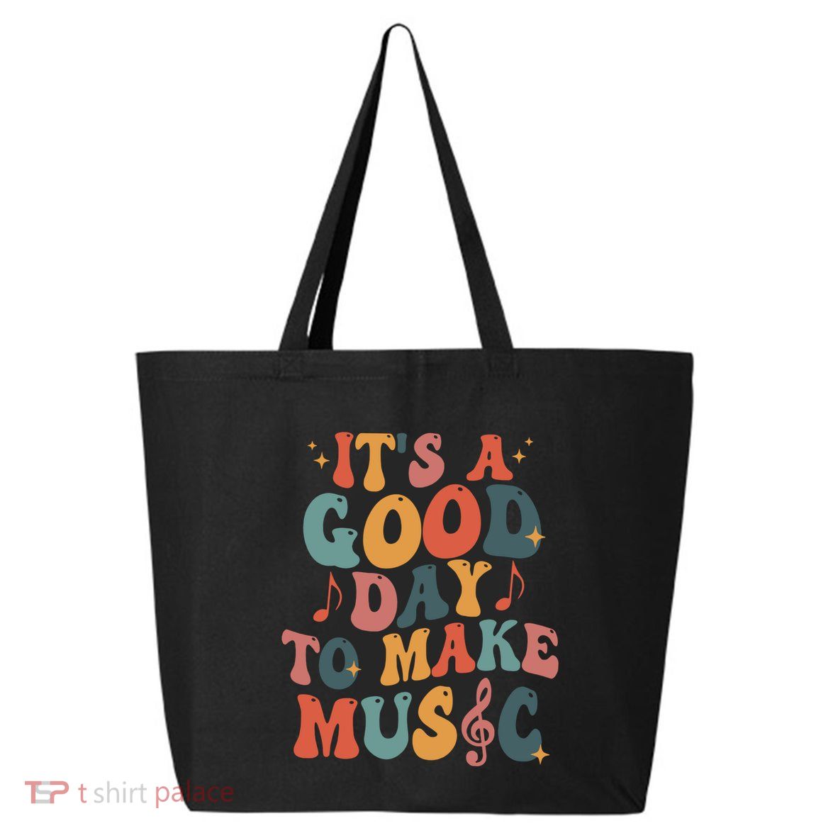 ItS A Good Day To Make Music Music Teacher Music Lover Gift 25L Jumbo Tote