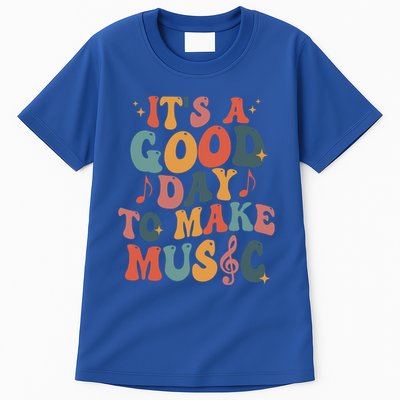 ItS A Good Day To Make Music Music Teacher Music Lover Gift Tall T-Shirt