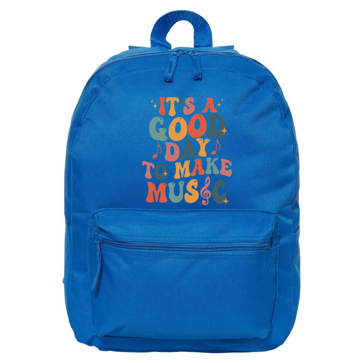 ItS A Good Day To Make Music Music Teacher Music Lover Gift 16 in Basic Backpack
