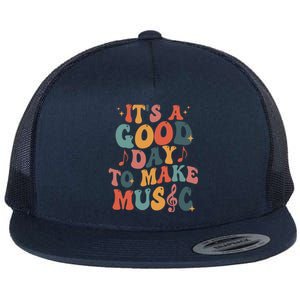 ItS A Good Day To Make Music Music Teacher Music Lover Gift Flat Bill Trucker Hat