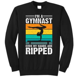 IM A Gymnast Even My Hands Are Ripped Tall Sweatshirt