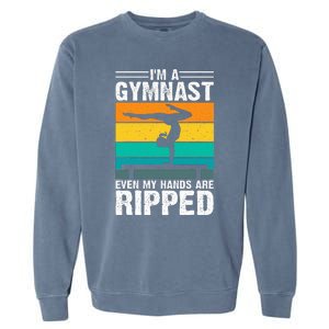 IM A Gymnast Even My Hands Are Ripped Garment-Dyed Sweatshirt