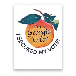 IM A Georgia Voter I Secured My Vote For Kamala Harris Poster