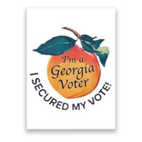 IM A Georgia Voter I Secured My Vote For Kamala Harris Poster