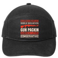 I'm A God Fearin Bible Believin Gun Packin America Lovin Conservative 7-Panel Snapback Hat