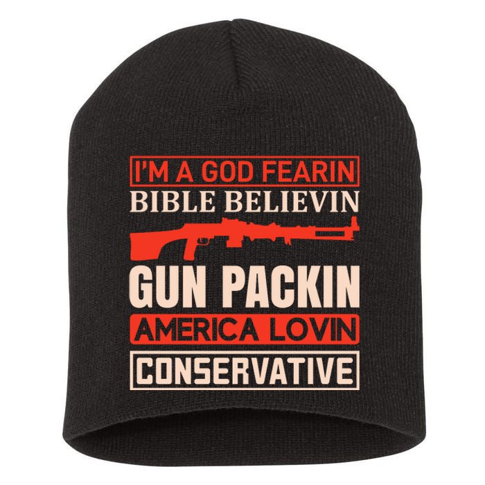 I'm A God Fearin Bible Believin Gun Packin America Lovin Conservative Short Acrylic Beanie