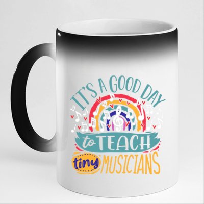 It's A Good Day To Teach Tiny Musicians Music Teacher Gift 11oz Black Color Changing Mug