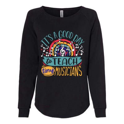 It's A Good Day To Teach Tiny Musicians Music Teacher Gift Womens California Wash Sweatshirt