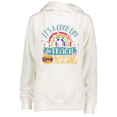 It's A Good Day To Teach Tiny Musicians Music Teacher Gift Womens Funnel Neck Pullover Hood