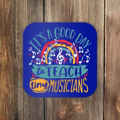 It's A Good Day To Teach Tiny Musicians Music Teacher Gift Coaster