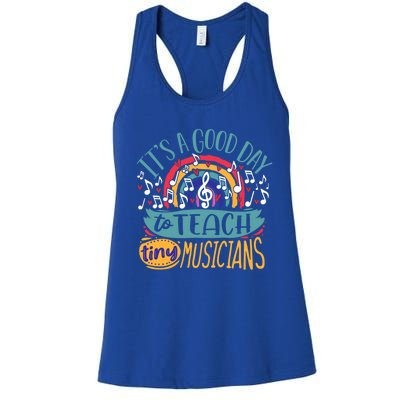 It's A Good Day To Teach Tiny Musicians Music Teacher Gift Women's Racerback Tank